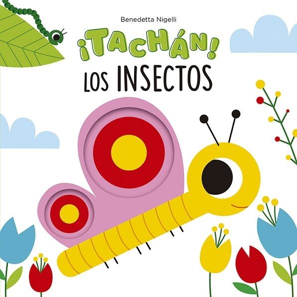 ¡TACHÁN! LOS INSECTOS | 9788491455691 | NIGELLI, BENEDETTA