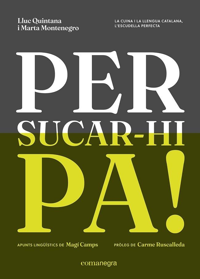 PER SUCAR-HI PA! LA CUINA I LA LLENGUA CATALANA, L'ESCUDELLA PERFECTA | 9788410161238 | QUINTANA, LLUC/MONTENEGRO, MARTA