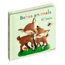 BEBES ANIMALS. EL BOSC | 9788410514171