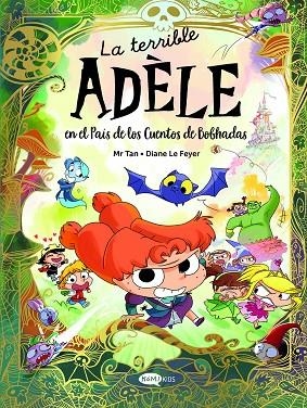 LA TERRIBLE ADÈLE EN EL PAÍS DE LOS CUENTOS DE BOBHADAS (EDICION ESPECIAL) | 9788419183736 | MR TAN