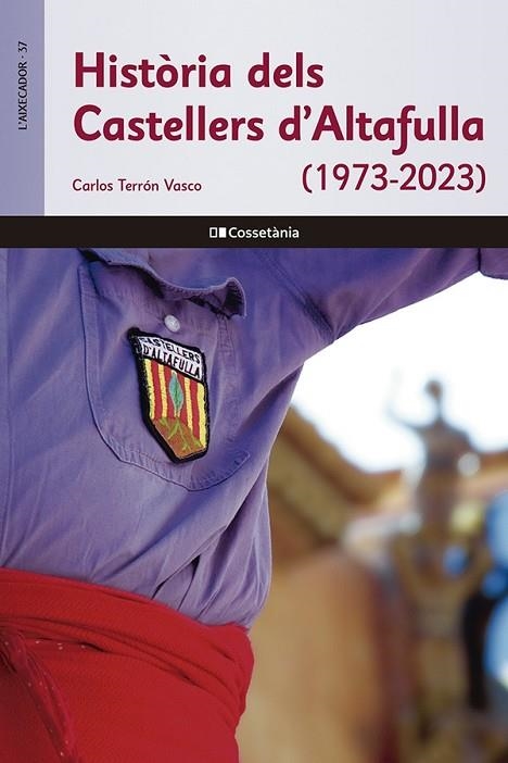 HISTÒRIA DELS CASTELLERS D'ALTAFULLA (1973-2023) | 9788413563657 | TERRÓN VASCO, CARLOS