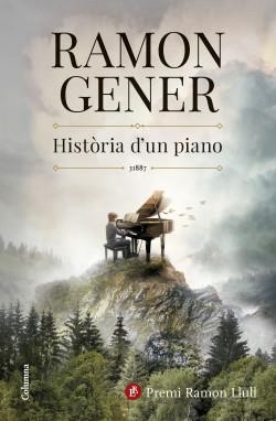 HISTÒRIA D'UN PIANO PREMI RAMON LLULL 2024 | 9788466432689 | GENER, RAMON