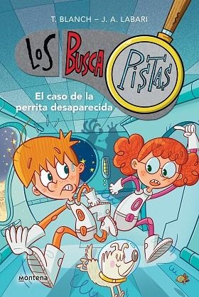 EL CASO DE LA PERRITA DESAPARECIDA LOS BUSCAPISTAS 16 - | 9788419421876 | BLANCH, TERESA/LABARI, JOSÉ ÁNGEL