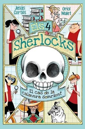 EL CAS DE LA CALAVERA SOMRIENT ELS 4 SHERLOCKS 6. | 9788413587226 | JESÚS CORTÉS