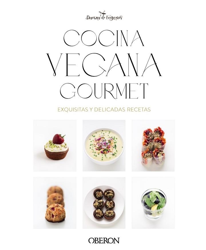 COCINA VEGANA GOURMET. EXQUISITAS Y DELICADAS RECETAS | 9788441550810 | ROBLES LÓPEZ, IOSUNE/ARAGÓN MORA, ALBERTO