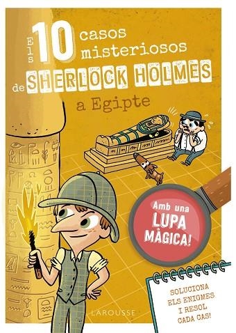 ELS 10 CASOS MISTERIOSOS DE SHERLOCK HOLMES A EGIPTE (AMB UNA LUPA MAGICA) | 9788410124691 | LEBRUN, SANDRA