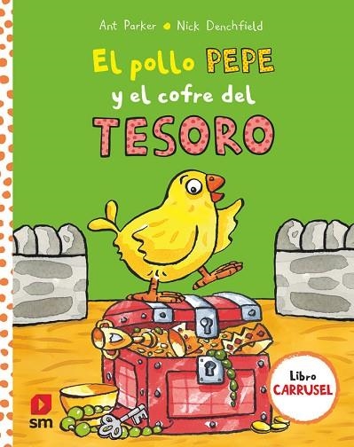 EL POLLO PEPE Y EL COFRE DEL TESORO (LIBRO CARRUSEL) | 9788411823234 | DENCHFIELD, NICK