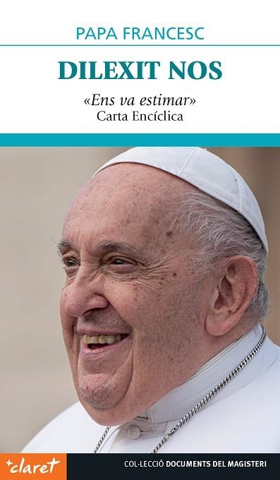 DILEXIT NOS. «ENS VA ESTIMAR» | 9788491365815 | PAPA FRANCESC