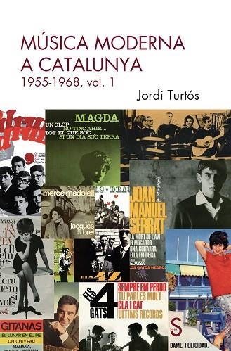 MÚSICA MODERNA A CATALUNYA 1955-1968, VOL 1 | 9788410267732 | TURTÓS, JORDI