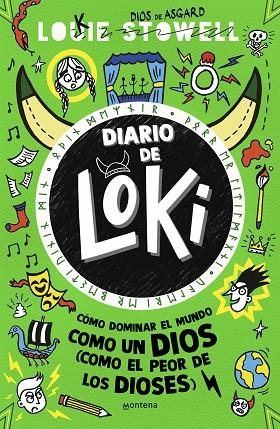 CÓMO DOMINAR EL MUNDO COMO UN DIOS.  DIARIO DE LOKI 3 | 9788419357236 | STOWELL, LOUIE