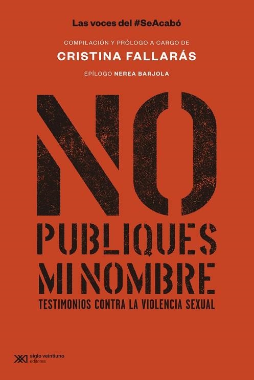 NO PUBLIQUES MI NOMBRE. TESTIMONIOS CONTRA LA VIOLENCIA SEXUAL | 9788432321320 | FALLARAS,CRISTINA