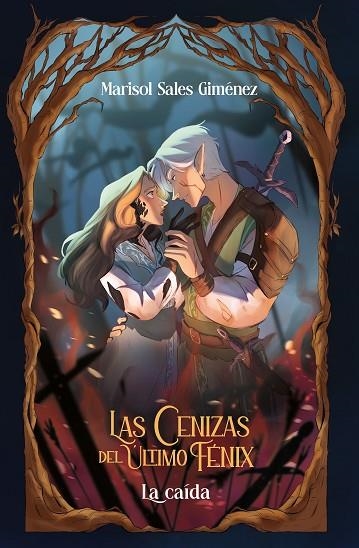 LAS CENIZAS DEL ÚLTIMO FÉNIX 2. LA CAÍDA | 9788491427629 | MARISOL SALES GIMÉNEZ