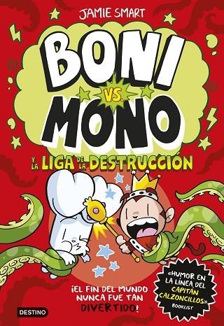 BONI VS. MONO Y LA LIGA DE LA DESTRUCCIÓN BONI VS. MONO 3. | 9788408294016 | SMART, JAMIE