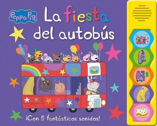 PEPPA PIG. LA FIESTA DEL AUTOBÚS (CON CINCO FANTASTICOS SONIDOS) | 9788448868833 | HASBRO / EONE