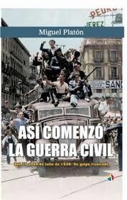 ASI COMENZO LA GUERRA CIVIL 17 A 20 JULI | 9788497392280 | PLATÓN, MIGUEL