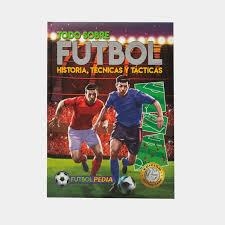 FUTBOLPEDIA TODO SOBRE FUTBOL. HISTORIA, TECNICAS Y TACTICAS | 9789915677927