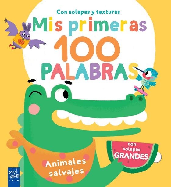 MIS PRIMERAS 100 PALABRA ANIMALES SALVAJES (CON SOLAPAS Y CON TEXTURAS) | 9788408290803 | YOYO