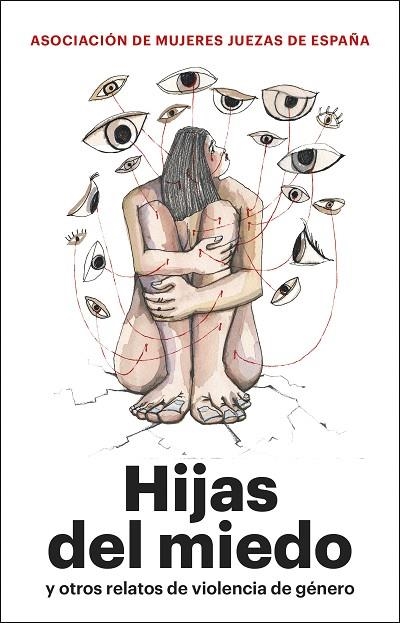 HIJAS DEL MIEDO Y OTROS RELATOS DE VIOLENCIA DE GÉNERO | 9788411003032 | ASOCIACIÓN MUJERES JUEZAS DE ESPAÑA