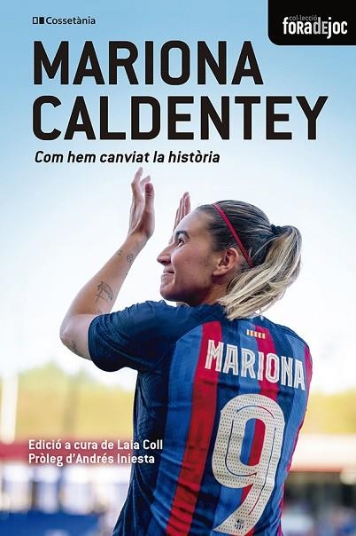 MARIONA CALDENTEY COM HEM CANVIAT LA HISTÒRIA | 9788413564340 | LAIA COLL