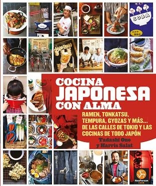 COCINA JAPONESA CON ALMA. RAMEN, TONKATSU, TEMPURA, GYOZAS Y MÁS... DE LAS CALLES DE TOKIO Y LAS COCINAS D | 9788419509154 | SALAT, HARRIS / ONO, TADASHI