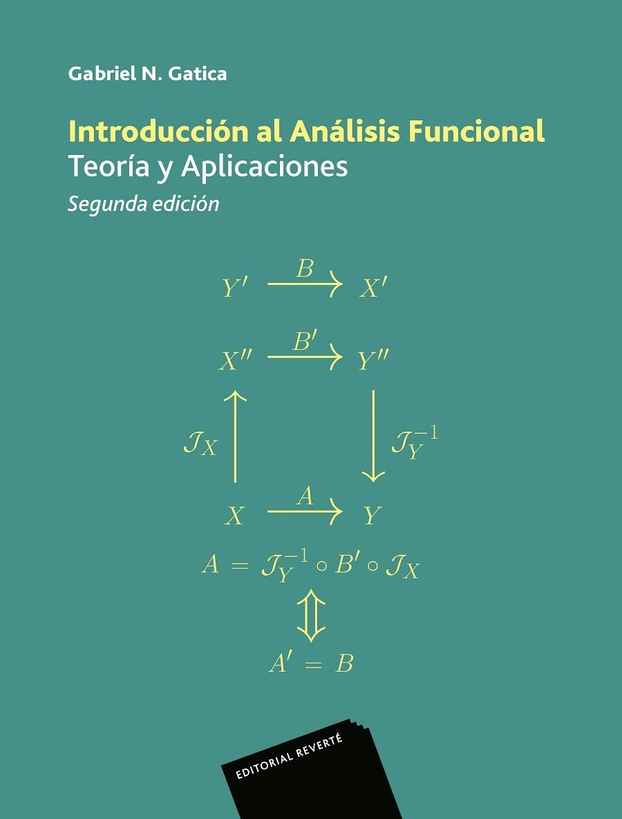 INTRODUCCIÓN AL ANÁLISIS FUNCIONAL. TEORÍA Y APLICACIONES | 9788429151978 | GATICA, GABRIEL N.