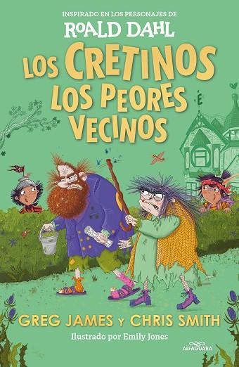 LOS CRETINOS. LOS PEORES VECINOS | 9788419688545 | DAHL, ROALD / JAMES, GREG / SMITH, CHRIS