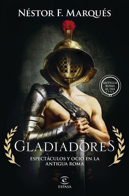 GLADIADORES ESPECTÁCULOS Y OCIO EN LA ANTIGUA ROMA | 9788467075007 | MARQUÉS GONZÁLEZ, NÉSTOR F.