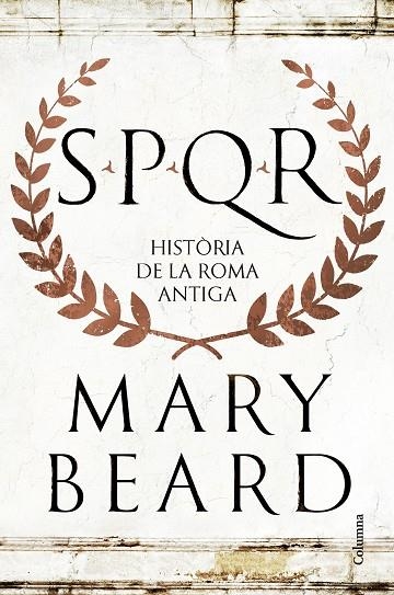 SPQR HISTÒRIA DE LA ROMA ANTIGA | 9788466432634 | BEARD, MARY