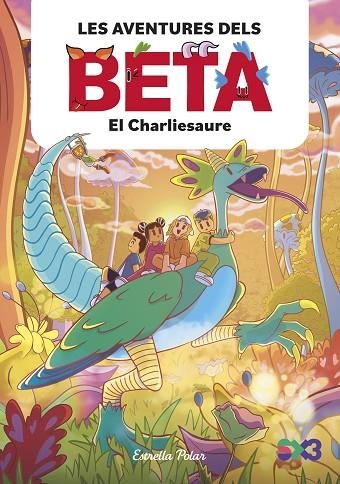 EL CHARLIESAURE LES AVENTURES DELS BETA 2 | 9788413899756 | LOLA P.