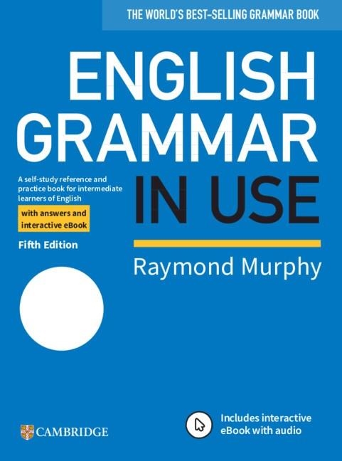 ENGLISH GRAMMAR IN USE BOOK WITH ANSWERS AND INTERACTIVE EBOOK | 9781108586627 | MURPHY,RAYMOND