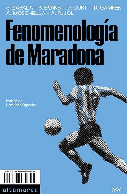 FENOMENOLOGÍA DE MARADONA | 9788418481307 | ZABALA, SANTIAGO / EVANS, BRAD / CORTI, DELFINA / GAMPER, DANIEL / MOSCHELLA, ANTONIO / PUJOL, AYELÉ