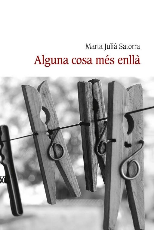 ALGUNA COSA MÉS ENLLÀ | 9788410377042 | JULIÀ SATORRA, MARTA