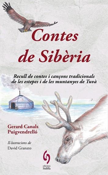 CONTES DE SIBÈRIA. RECULL DE CONTES I CANÇONS TRADICIONALS DE LES ESTEPES I DE LES MUNTANYES DE TUVA | 9788412818574 | CANALS PUIGVENDRELLÓ, GERARD