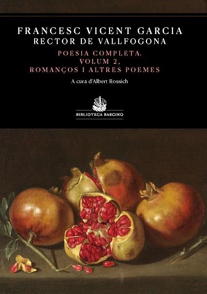 POESIA COMPLETA, VOLUM II ROMANÇOS I ALTRES POEMES | 9788416726264 | GARCIA, FRANCESC VICENT