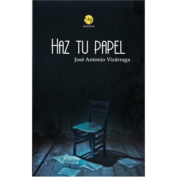 HAZ TU PAPEL | 9788412933208 | VIZÁRRAGA LÁZARO, JOSÉ ANTONIO