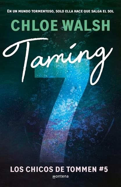 TAMING 7 (LOS CHICOS DE TOMMEN 5)  A LA VENTA 9/1/25 | 9788410298194 | WALSH, CHLOE