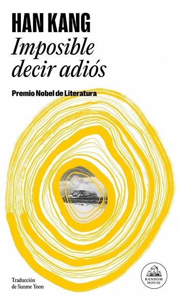 IMPOSIBLE DECIR ADIÓS (PREMIO NOBEL DE LITERATURA 2024) | 9788439745006 | KANG, HAN