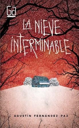 LA NIEVE INTERMINABLE | 9788467590562 | FERNÁNDEZ PAZ, AGUSTÍN