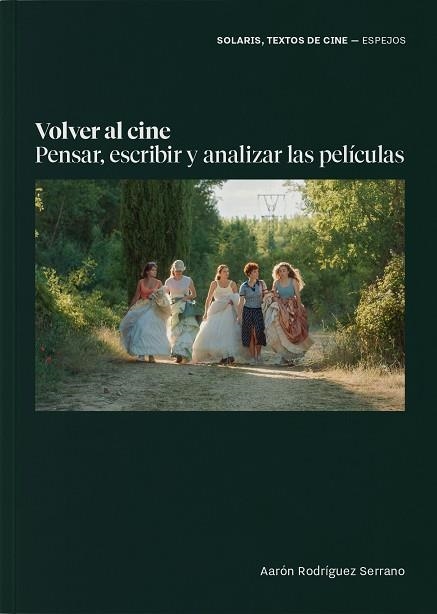 VOLVER AL CINE PENSAR, ESCRIBIR Y ANALIZAR LAS PELÍCULAS | 9788412883497 | RODRÍGUEZ SERRANO, AARÓN