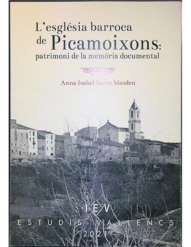 L´ESGLÉSIA BARROCA DE PICAMOIXONS: PATRIMONI DE LA MEMÒRIA DOCUMENTAL | 9788486083892 | SERRA MASDEU,ANNA ISABEL