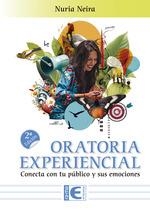 ORATORIA EXPERIENCIAL. CONECTA CON TU PÚBLICO Y SUS EMOCIONES | 9788410360709 | NEIRA, NURIA