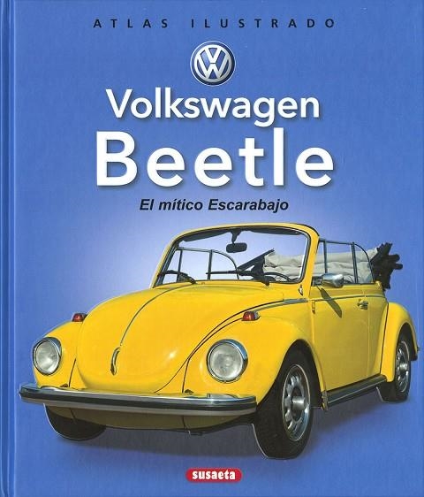 VOLKSWAGEN BEETLE. EL MÍTICO ESCARABAJO | 9788467776478 | PREW, CLIVE/GEEL, HANS