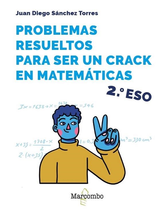 PROBLEMAS RESUELTOS PARA SER UN CRACK EN MATEMÁTICAS. 2º ESO | 9788426737892 | SÁNCHEZ TORRES, JUAN DIEGO