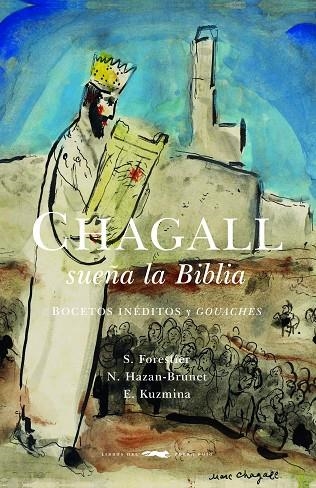 CHAGALL SUEÑA LA BIBLIA | 9788494674488 | FORESTIER, SYLVIE