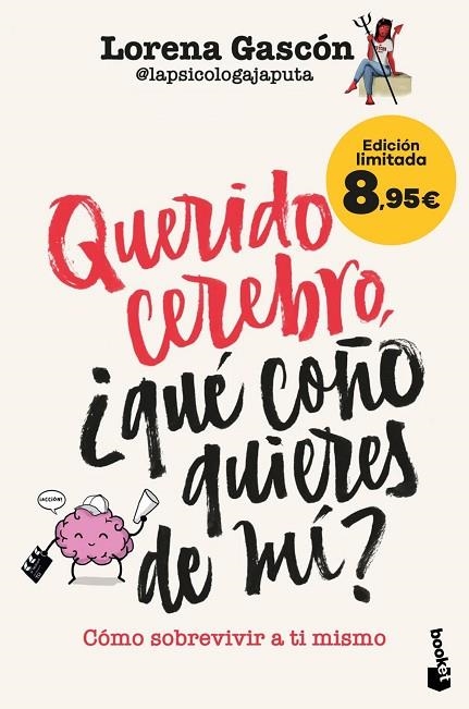 QUERIDO CEREBRO, ¿QUÉ COÑO QUIERES DE MÍ? CÓMO SOBREVIVIR A TI MISMO | 9788427053434 | LORENA GASCÓN @LAPSICOLOGAJAPUTA