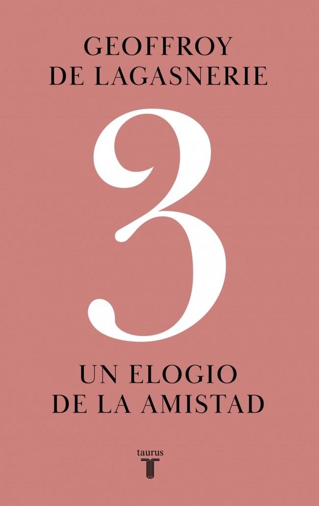 3. UN ELOGIO DE LA AMISTAD | 9788430627189 | DE LAGASNERIE, GEOFFROY