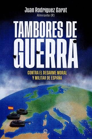 TAMBORES DE GUERRA CONTRA EL DESARME MORAL Y MILITAR DE ESPAÑA | 9788413848853 | RODRÍGUEZ GARAT, JUAN