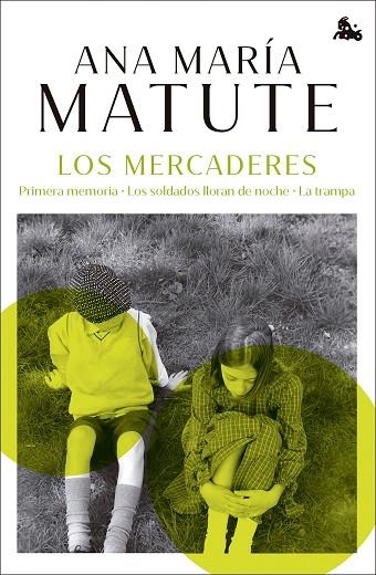 LOS MERCADERES PRIMERA MEMORIA. LOS SOLDADOS LLORAN DE NOCHE. LA TRAMPA | 9788423366798 | MATUTE, ANA MARÍA