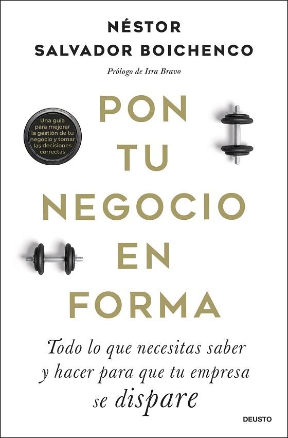 PON TU NEGOCIO EN FORMA. TODO LO QUE NECESITAS SABER Y HACER PARA QUE TU EMPRESA SE DISPARE | 9788423438297 | SALVADOR BOICHENCO, NÉSTOR