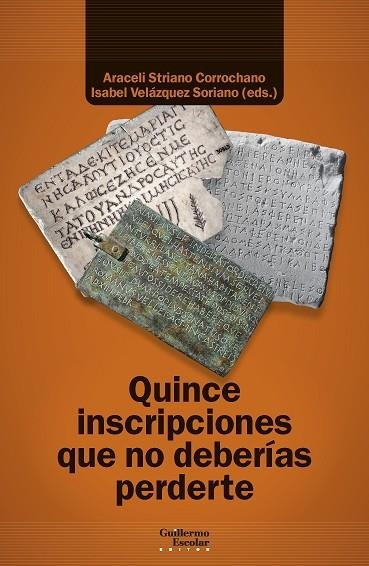 QUINCE INSCRIPCIONES QUE NO DEBERÍAS PERDERTE | 9788419782687 | STRIANO CORROCHANO, ARACELI/ VELÁZQUEZ SORIANO, ISABEL